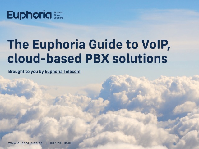 The Euphoria Guide to VoIP, Cloud-based PBX Solutions