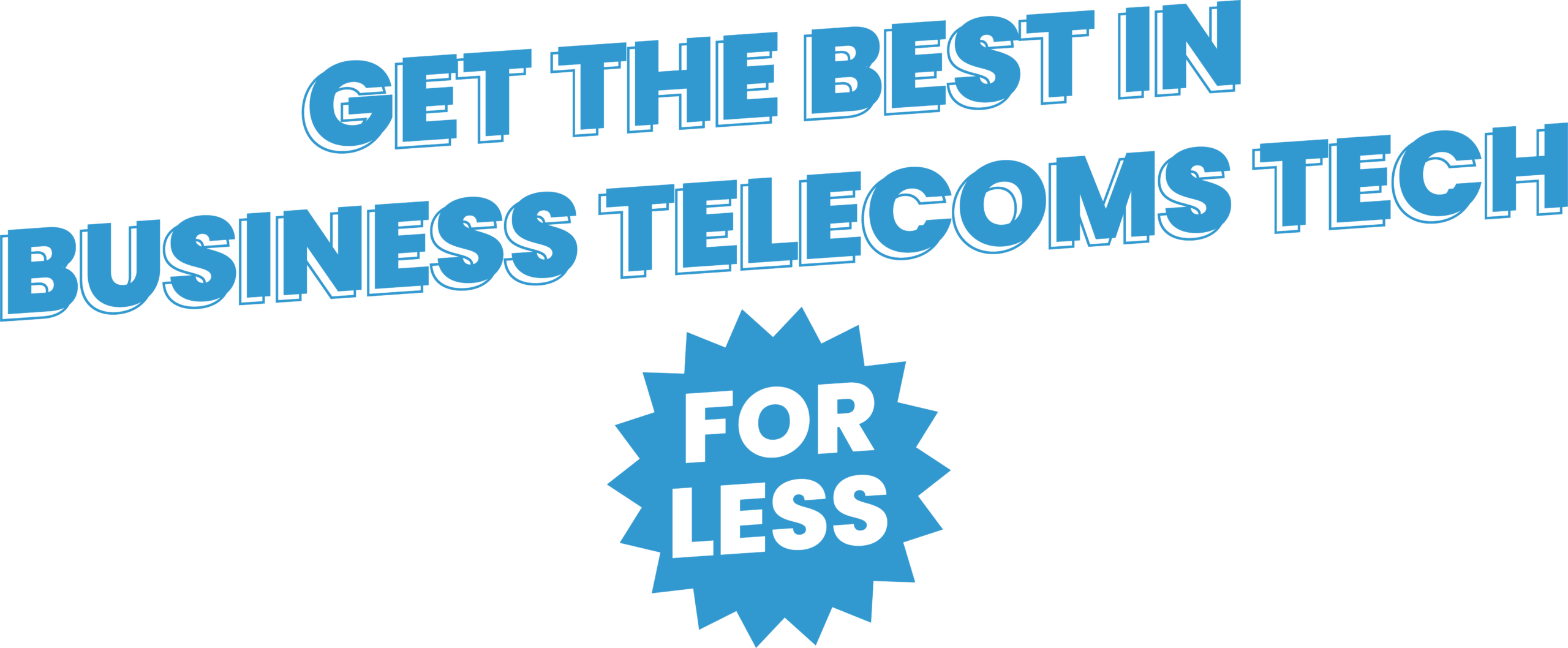 Get the best in business telecoms tech for less